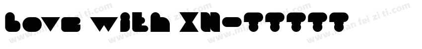love with XN字体转换